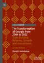 Dimitri Gvindadze: The Transformation of Georgia from 2004 to 2012, Buch
