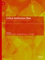 : Critical Confessions Now, Buch