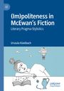 Urszula Kizelbach: (Im)politeness in McEwan¿s Fiction, Buch