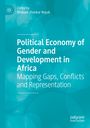 : Political Economy of Gender and Development in Africa, Buch