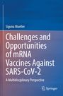 Siguna Mueller: Challenges and Opportunities of mRNA Vaccines Against SARS-CoV-2, Buch