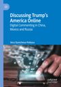 Vera Slavtcheva-Petkova: Discussing Trump¿s America Online, Buch