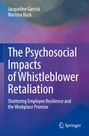 Martina Buck: The Psychosocial Impacts of Whistleblower Retaliation, Buch