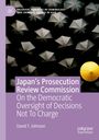 David T. Johnson: Japan's Prosecution Review Commission, Buch