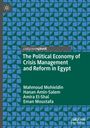 Mahmoud Mohieldin: The Political Economy of Crisis Management and Reform in Egypt, Buch