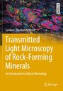 Susanne Theodora Schmidt: Transmitted Light Microscopy of Rock-Forming Minerals, Buch