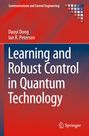 Ian R. Petersen: Learning and Robust Control in Quantum Technology, Buch