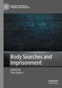 : Body Searches and Imprisonment, Buch