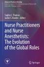 : Nurse Practitioners and Nurse Anesthetists: The Evolution of the Global Roles, Buch