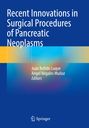 : Recent Innovations in Surgical Procedures of Pancreatic Neoplasms, Buch