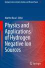 : Physics and Applications of Hydrogen Negative Ion Sources, Buch