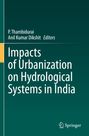 : Impacts of Urbanization on Hydrological Systems in India, Buch