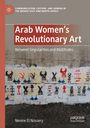 Nevine El Nossery: Arab Women's Revolutionary Art, Buch