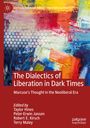 : The Dialectics of Liberation in Dark Times, Buch