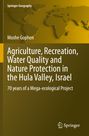 Moshe Gophen: Agriculture, Recreation, Water Quality and Nature Protection in the Hula Valley, Israel, Buch