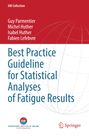 Guy Parmentier: Best Practice Guideline for Statistical Analyses of Fatigue Results, Buch