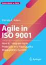 Patricia A. Adam: Agile in ISO 9001, Buch