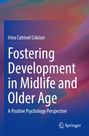 Irina Catrinel Cr¿ciun: Fostering Development in Midlife and Older Age, Buch
