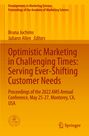 : Optimistic Marketing in Challenging Times: Serving Ever-Shifting Customer Needs, Buch