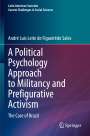 André Luis Leite de Figueirêdo Sales: A Political Psychology Approach to Militancy and Prefigurative Activism, Buch