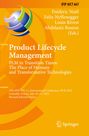 : Product Lifecycle Management. PLM in Transition Times: The Place of Humans and Transformative Technologies, Buch