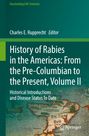 : History of Rabies in the Americas: From the Pre-Columbian to the Present, Volume II, Buch