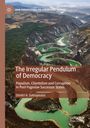 Dimitri A. Sotiropoulos: The Irregular Pendulum of Democracy, Buch