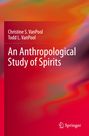 Todd L. Vanpool: An Anthropological Study of Spirits, Buch