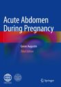 Goran Augustin: Acute Abdomen During Pregnancy, Buch