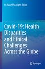 : Covid-19: Health Disparities and Ethical Challenges Across the Globe, Buch