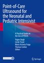 : Point-of-Care Ultrasound for the Neonatal and Pediatric Intensivist, Buch