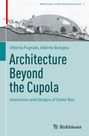 Alberto Bologna: Architecture Beyond the Cupola, Buch