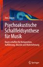 Tim Ziemer: Psychoakustische Schallfeldsynthese für Musik, Buch