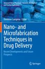 : Nano- and Microfabrication Techniques in Drug Delivery, Buch