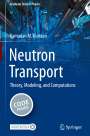 Ramadan M. Kuridan: Neutron Transport, Buch