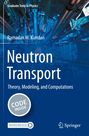 Ramadan M. Kuridan: Neutron Transport, Buch