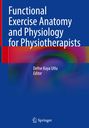 : Functional Exercise Anatomy and Physiology for Physiotherapists, Buch