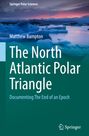 Matthew Bampton: The North Atlantic Polar Triangle, Buch