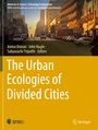 : The Urban Ecologies of Divided Cities, Buch