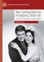 Neil Penlington: Men Getting Married in England, 1918¿60, Buch