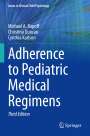 Michael A. Rapoff: Adherence to Pediatric Medical Regimens, Buch