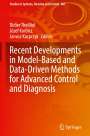 : Recent Developments in Model-Based and Data-Driven Methods for Advanced Control and Diagnosis, Buch