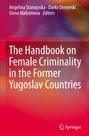 : The Handbook on Female Criminality in the Former Yugoslav Countries, Buch