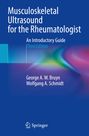 Wolfgang A. Schmidt: Musculoskeletal Ultrasound for the Rheumatologist, Buch