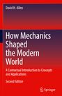 David H. Allen: How Mechanics Shaped the Modern World, Buch