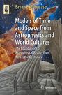 Bryan E. Penprase: Models of Time and Space from Astrophysics and World Cultures, Buch