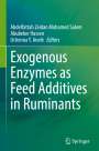: Exogenous Enzymes as Feed Additives in Ruminants, Buch