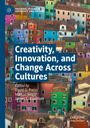 : Creativity, Innovation, and Change Across Cultures, Buch