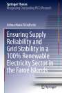 Helma Maria Tróndheim: Ensuring Supply Reliability and Grid Stability in a 100% Renewable Electricity Sector in the Faroe Islands, Buch