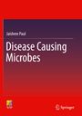 Jaishree Paul: Disease Causing Microbes, Buch